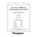 Let All Mortal Flesh Keep Silence (Orch) *POD*