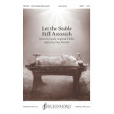 Let the Stable Still Astonish (SATB)