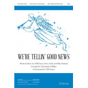 We're Tellin' Good News (Acc. CD)