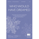 Who Would Have Dreamed (SATB)