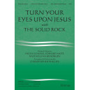 Turn Your Eyes Upon Jesus with The Solid Rock (SATB)