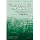 Then Sings My Soul (SATB)