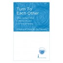 Turn to Each Other  (SATB)