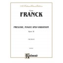 Franck - Prelude, Fugue and Variation, Opus 18