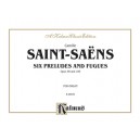 Saint-Saëns - Six Preludes and Fugues, Opus 99 and Opus 109