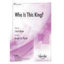 Who is This King? (SATB)