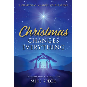 Christmas Changes Everything (SATB Choral Book)