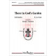 There in God's Garden  (SATB)