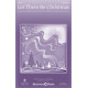 Let There Be Christmas (SATB)