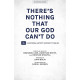 There's Nothing That Our God Can't Do (SATB)