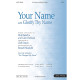 Your Name with "Glorify Thy Name" (SATB) *POD*