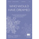 Who Would Have Dreamed (SATB)