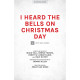 I Heard the Bells on Christmas Day (SATB)