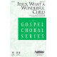 Jesus What A Wonderful Child (Acc CD)