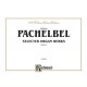 Pachelbel - Selected Organ Works, Volume I