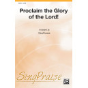 Proclaim the Glory of the Lord! (SATB)