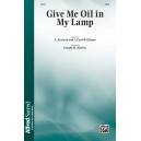 Give Me Oil In My Lamp (SATB)