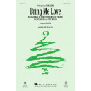 Bring Me Love  (SATB)