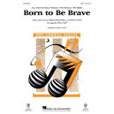 Born to Be Brave  (SAB)