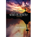 Who Is Jesus (SATB Choral Book)