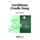 Caribbean Cradle Song (SATB)