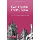 Good Christian Friends, Rejoice (Orch)