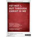 Yet Not I But Through Christ in Me (Acc. CD)