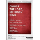 Christ the Lord My Risen King (SATB)