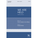 We Are Held (SATB)