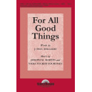 For All Good Things (SATB)