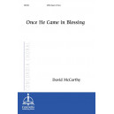 Once He Came in Blessing (SATB)