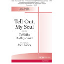 Tell Out, My Soul (SATB)