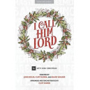 I Call Him Lord (Choral Book SATB)