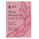 What Wondrous Love Is This (SATB)