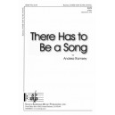 There Has to Be a Song (SATB)