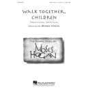 Walk Together Children (SATB divisi)