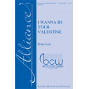 I Wanna Be Your Valentine (SATB)