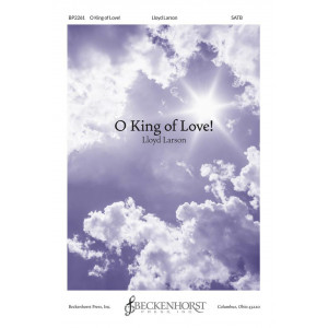 O King of Love! (SATB)