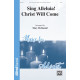 Sing Alleluia! Christ Will Come (Orch)