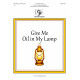 Give Me Oil in My Lamp (3-5 Octaves)