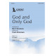 God and Only God (SATB)