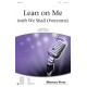 Lean On Me (with We Shall Overcome) (Orch)