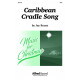 Caribbean Cradle Song (SATB)