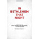 In Bethlehem That Night (Orch) *POD*