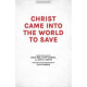 Christ Came into the World to Save (Orch) *POD*