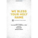 We Bless Your Holy Name (Acc. CD)