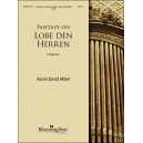 Miller - Fantasy on Lobe den Herren (Organ Solo Collection)