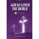 God So Loved the World (Choral Book)