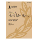 Jesus Hold my Hand (SATB)