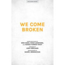 We Come Broken (SATB)